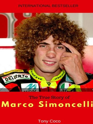 cover image of The True Story of Marco Simoncelli